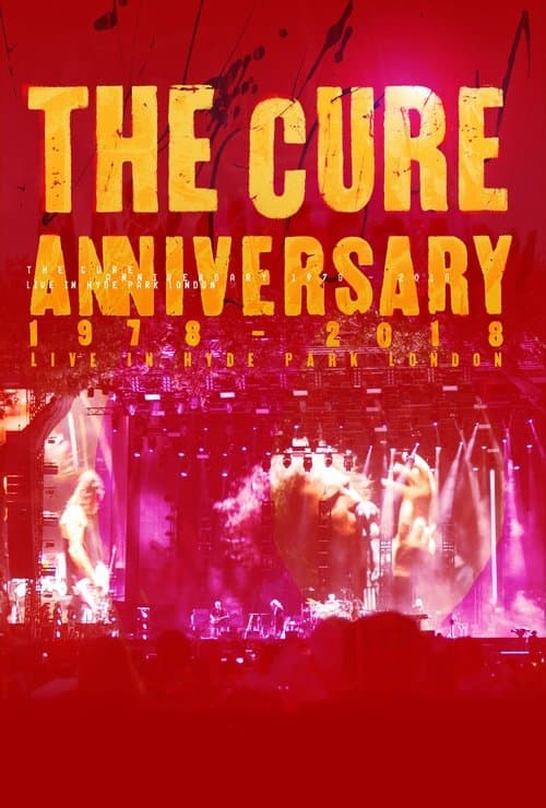Poster for The Cure: Anniversary 1978 - 2018 - (Live In Hyde Park)