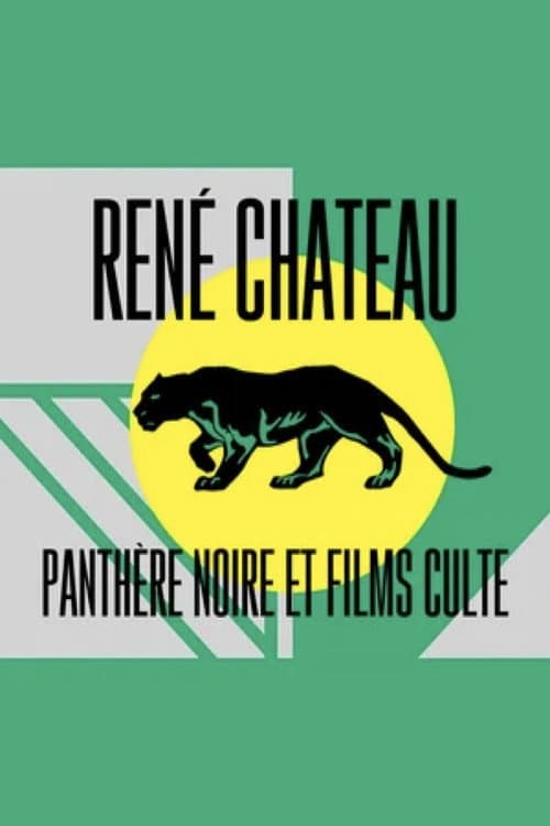 Poster for René Chateau: panthère noire et films culte