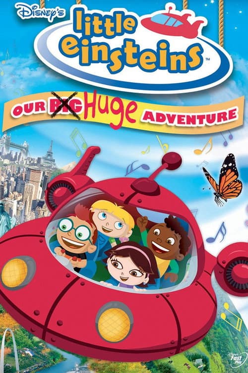 Poster for Little Einsteins: Our Big Huge Adventure