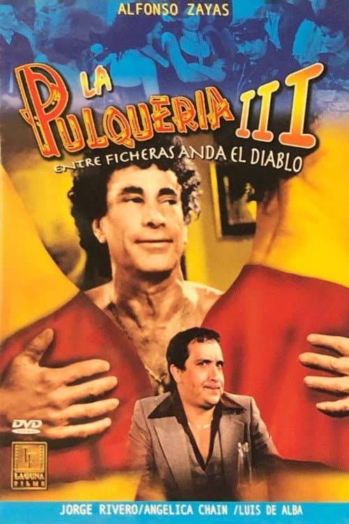 Постер до фільму «La pulquería 3: Entre ficheras anda el diablo»