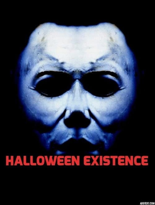 Poster for Halloween: Existence