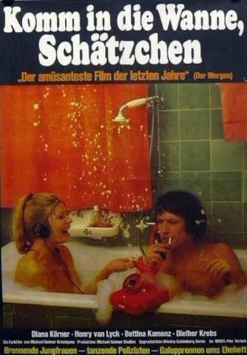 Poster for Komm in die Wanne, Schätzchen