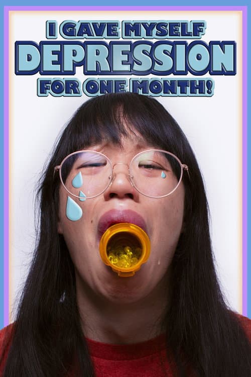 Poster for I Gave Myself Depression for One Month