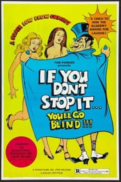 Постер до фільму «If You Don't Stop It...You'll Go Blind!!!»