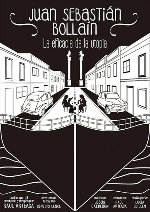 Постер до фільму «Juan Sebastián Bollaín: la eficacia de la utopía»