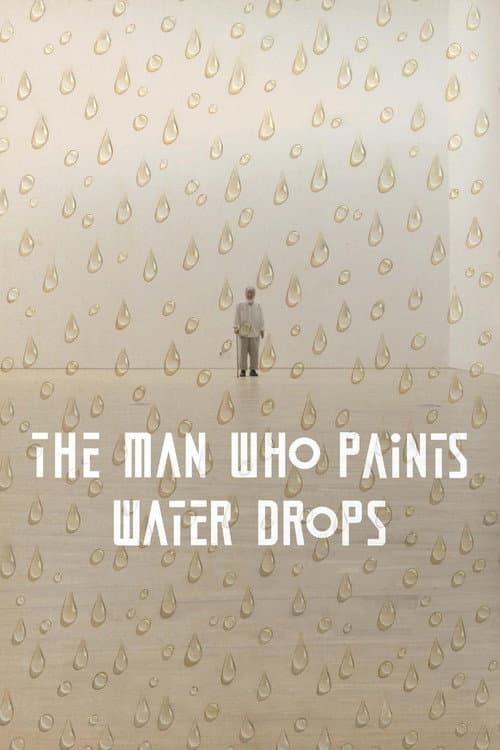 Poster for The Man Who Paints Water Drops