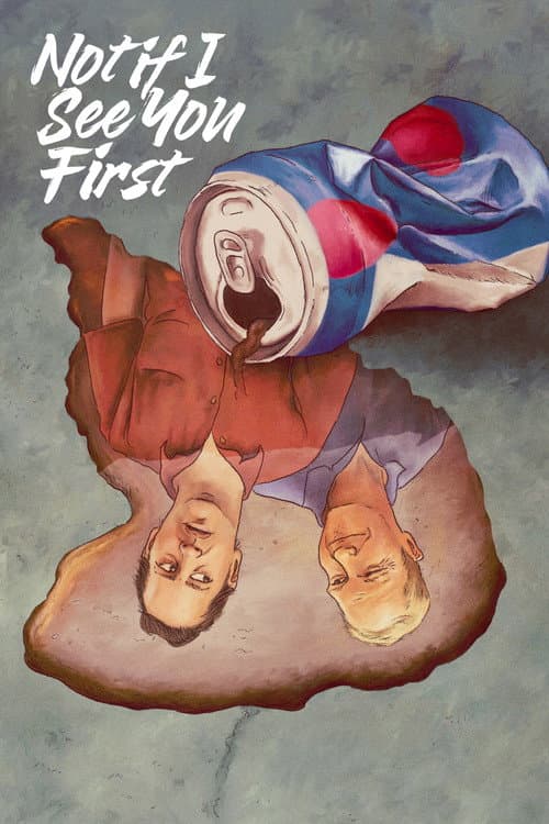Poster for Not If I See You First