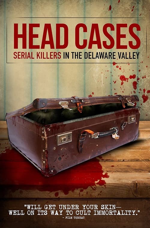 Poster for Head Cases: Serial Killers in the Delaware Valley