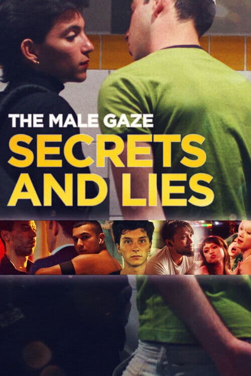 Постер до фільму «The Male Gaze: Secrets and Lies»