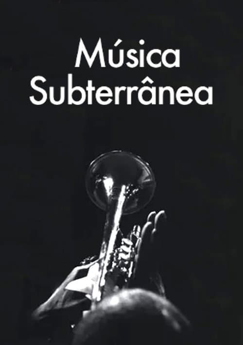 Poster for Música Subterrânea
