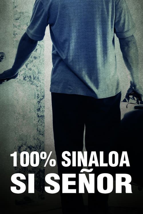 Poster for 100% Sinaloa, Yes Sir