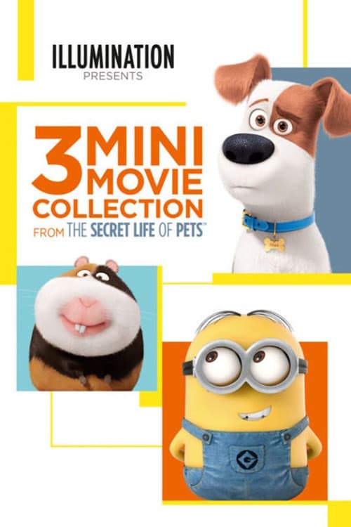 Poster for The Secret Life of Pets: 3 Mini-Movies Collection