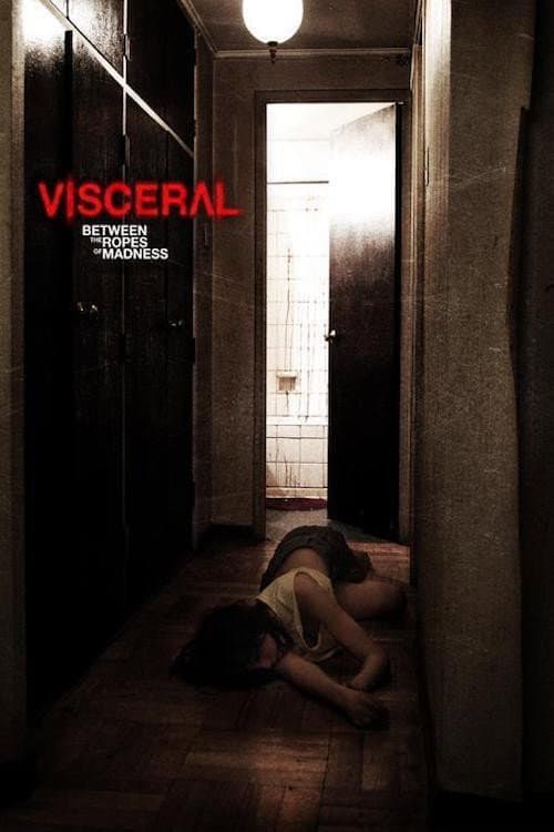 Poster for Visceral: Between the Ropes of Madness