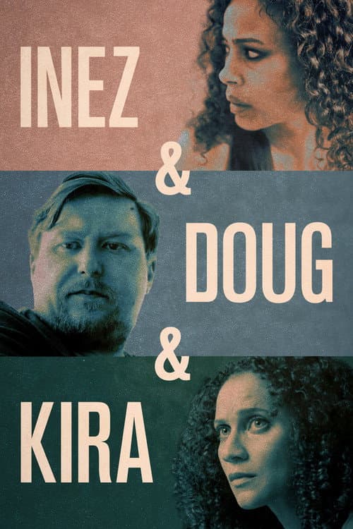 Poster for Inez & Doug & Kira