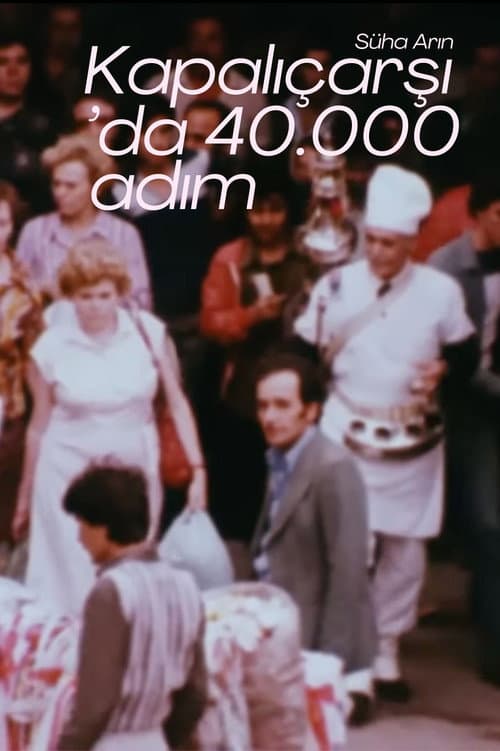 Poster for 40.000 Steps in the Grand Bazaar