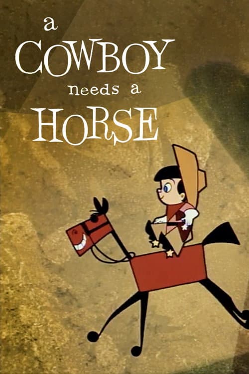 Poster for A Cowboy Needs a Horse