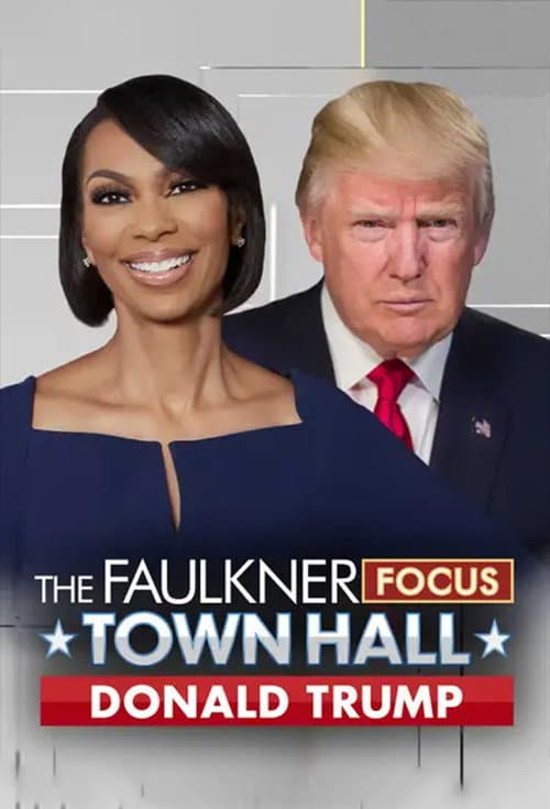 Poster for The Faulkner Focus: Trump Town Hall