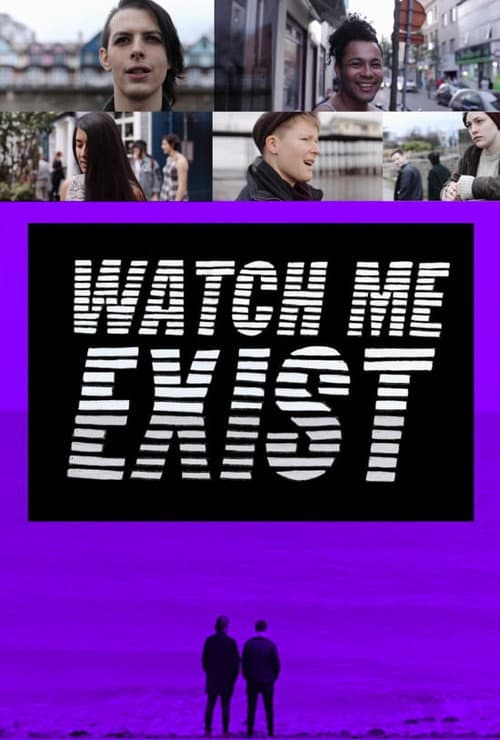 Poster for Watch Me Exist