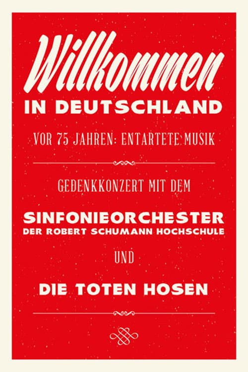Poster for Die Toten Hosen: Entartete Musik Willkommen in Deutschland - Ein Gedenkkonzert