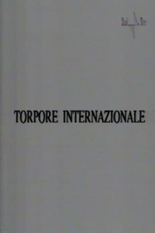 Poster for Torpore internazionale