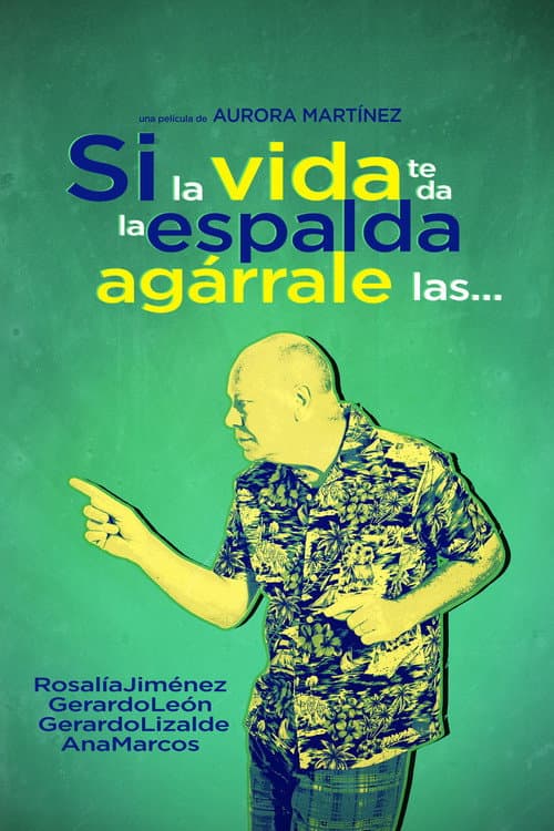 Poster for If Life Turns Its Back On You, Grab Its...