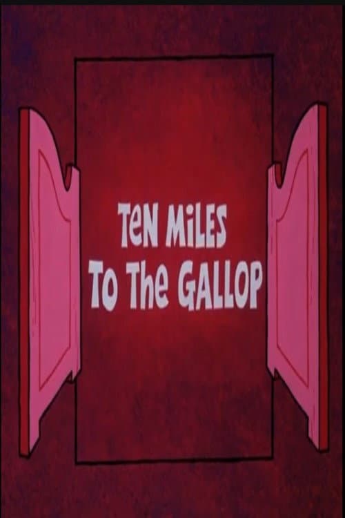 Poster for Ten Miles to the Gallop