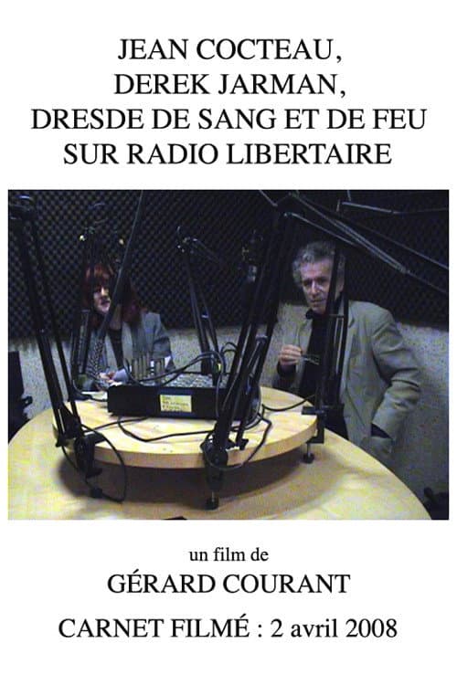 Poster for Jean Cocteau, Derek Jarman, Dresde de sang et de feu sur Radio Libertaire
