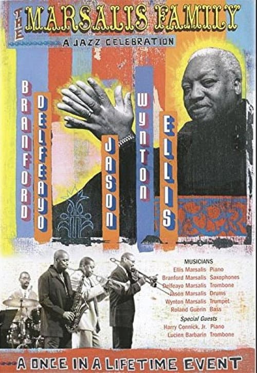 Постер до фільму «The Marsalis Family: A Jazz Celebration»