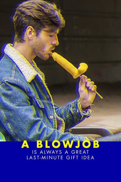 Poster for A Blowjob Is Always a Great Last Minute Gift Idea!