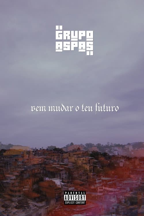 Poster for Grupo Aspas: Vem Mudar o Teu Futuro