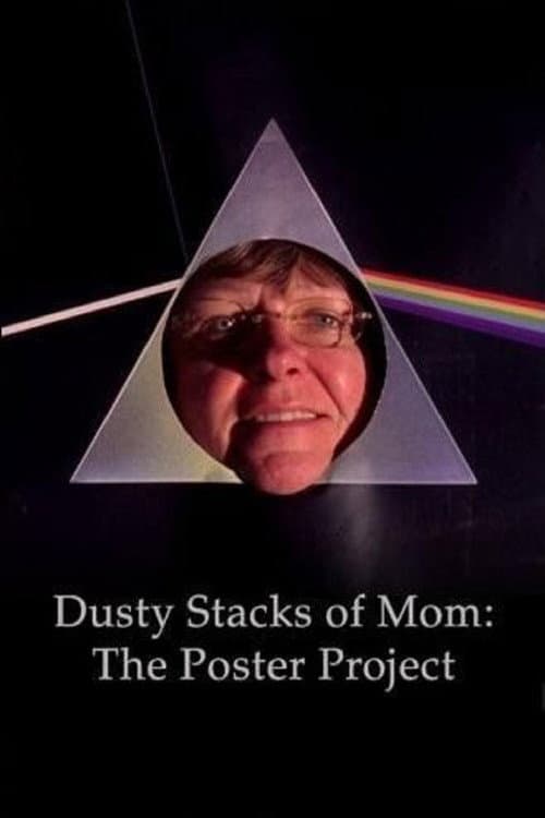 Poster for Dusty Stacks of Mom: The Poster Project