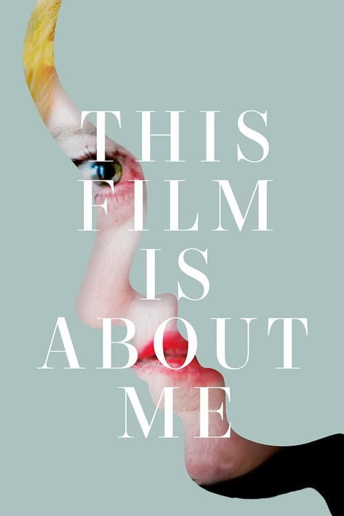 Poster for This Film Is About Me