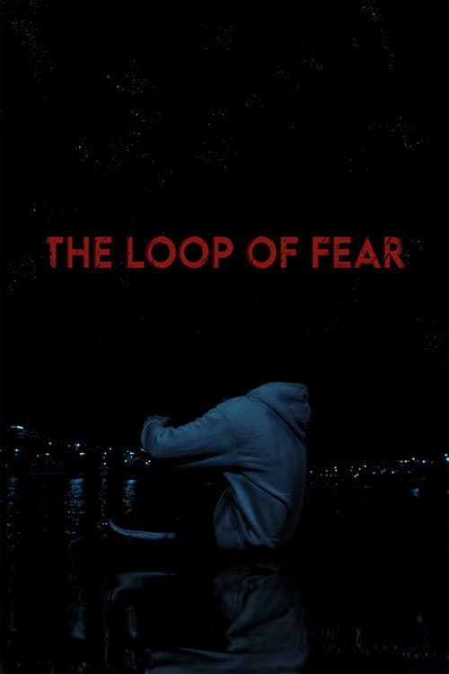 Poster for The Loop of Fear