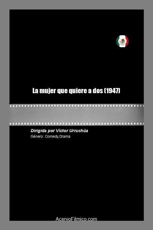 Poster for La mujer que quiere a dos