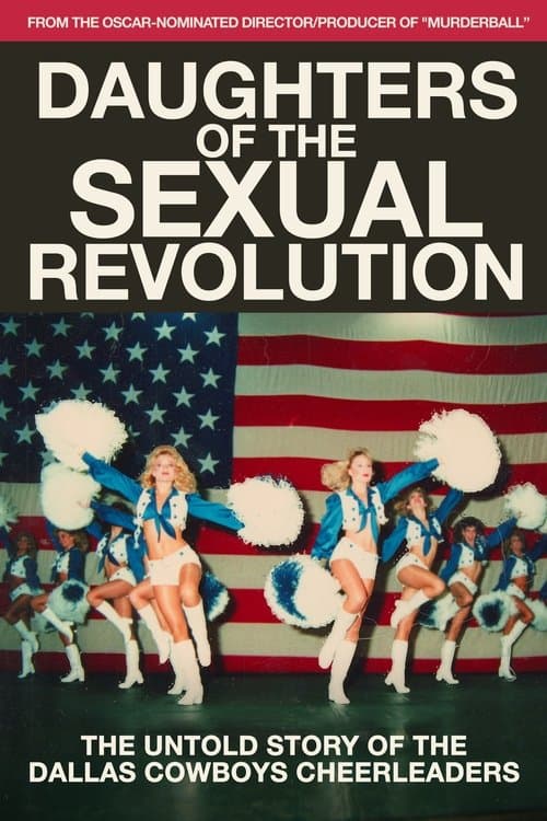 Постер до фільму «Daughters of the Sexual Revolution: The Untold Story of the Dallas Cowboys Cheerleaders»