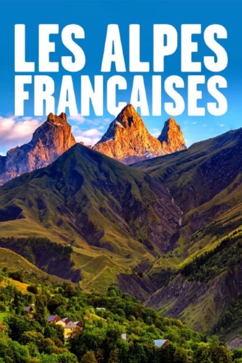 Poster for Les Alpes françaises, du mont Blanc à la Méditerrané