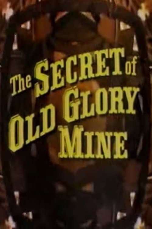 Poster for The Secret of Old Glory Mine
