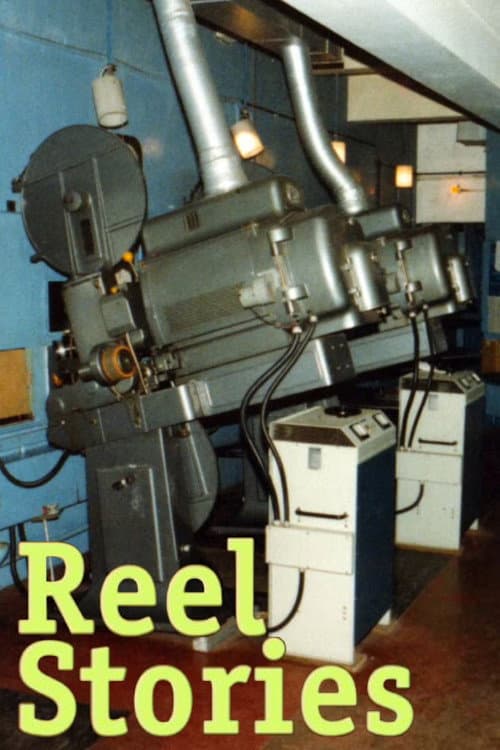Poster for Reel Stories: An Oral History of London's Projectionists