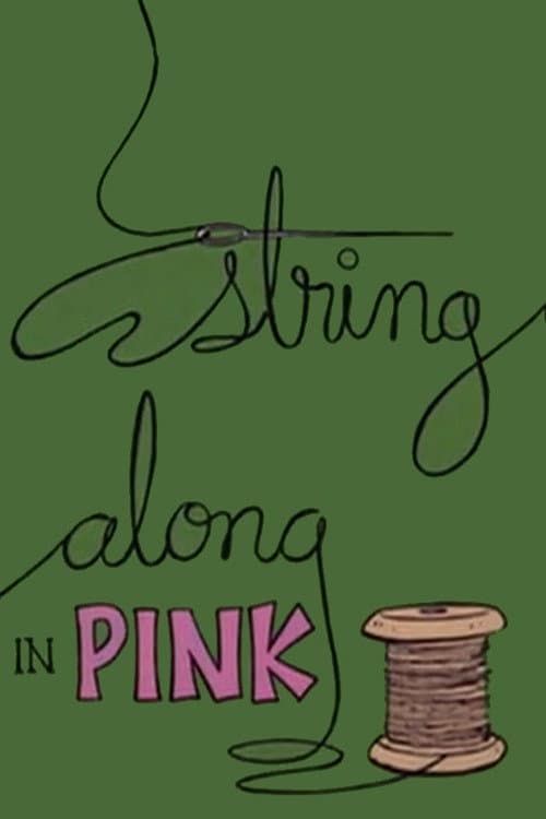 Poster for String Along in Pink