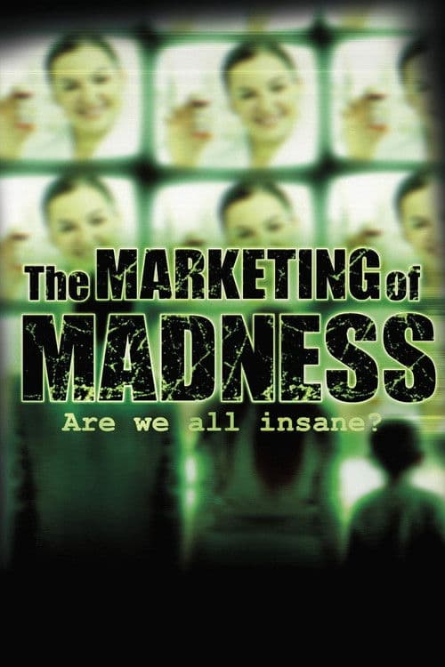 Poster for The Marketing of Madness: Are We All Insane?