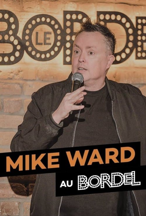 Poster for Mike Ward au Bordel