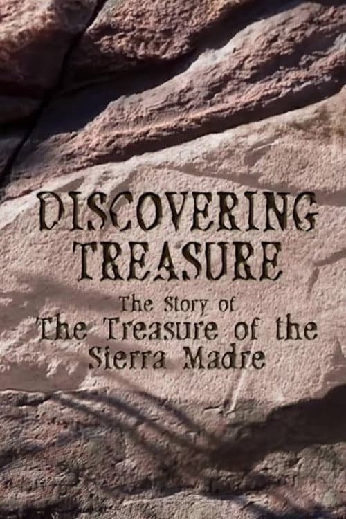 Poster for Discovering Treasure: The Story of 'The Treasure of the Sierra Madre'