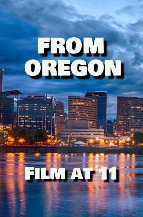 Poster for From Oregon, Film at 11