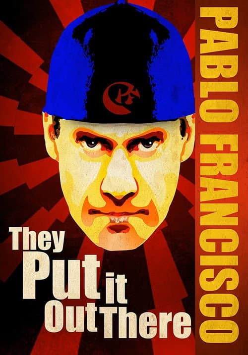 Poster for Pablo Francisco: They Put it Out There