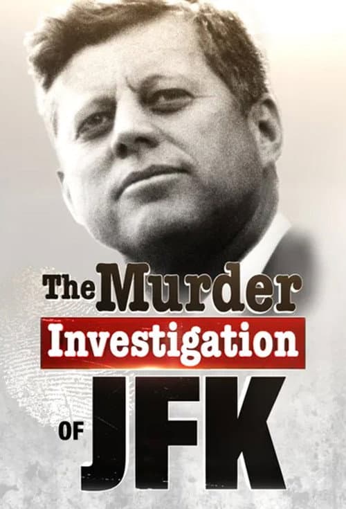Постер до фільму «The Murder Investigation of JFK»