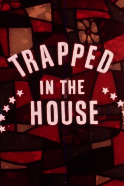 Poster for Trapped in the House
