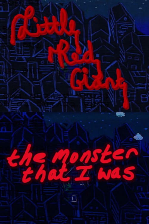 Poster for Little Red Giant, The Monster That I Was