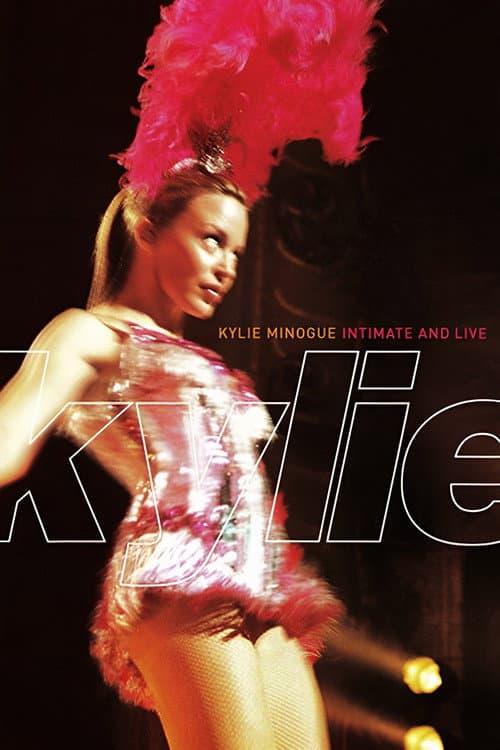 Постер до фільму «Kylie Minogue: Intimate and Live»