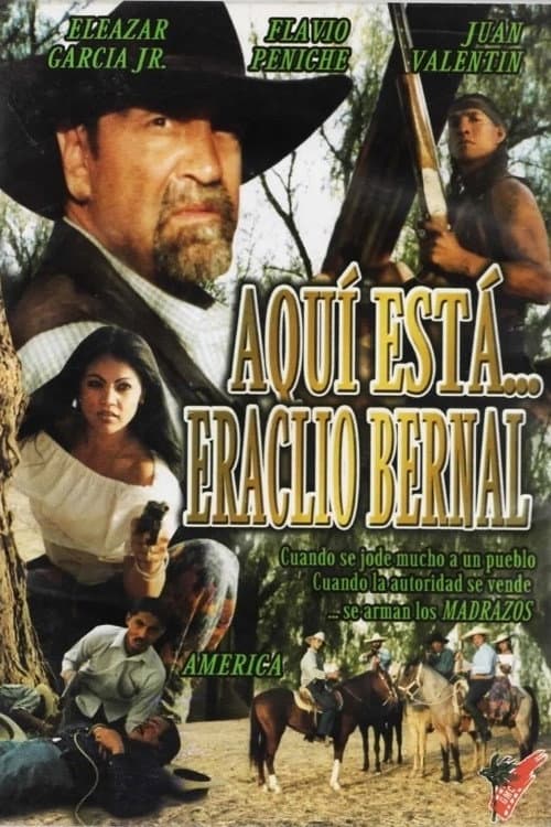Poster for Aquí está... Eraclio Bernal