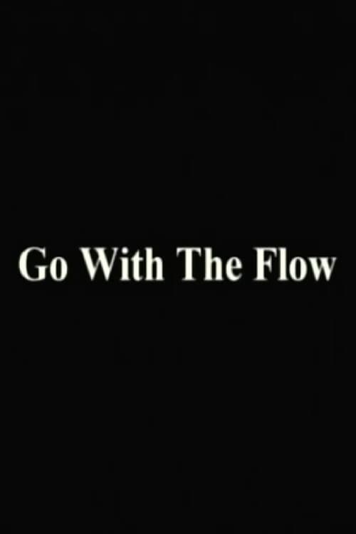 Poster for Go With The Flow